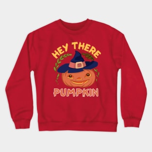 Funny Hey There Pumpkin Halloween Fall Autumn Crewneck Sweatshirt